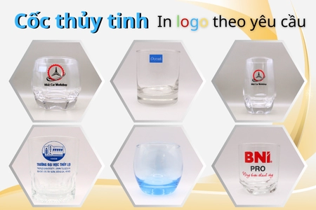 Ly thủy tinh, cốc thủy tinh in logo số lượng lớn [GIÁ TỐT NHẤT]